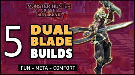 In <b>Sunbreak</b>, if you want to play Dual Blades to their full potential, you will need to <b>build</b> a maxed weapon with each element. . Mhr sunbreak builds